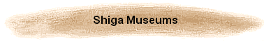Shiga Museums