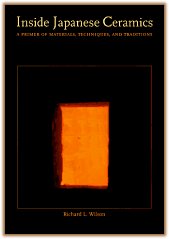 Inside Japanese Ceramics, by Richard L. Wilson