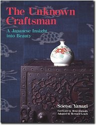 The Unknown Craftsman by Yanagi Soetsu (translated by Bernard Leach)