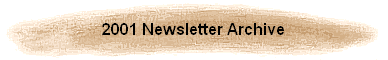 2001 Newsletter Archive