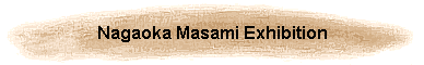 Nagaoka Masami Exhibition