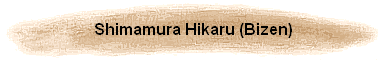 Shimamura Hikaru (Bizen)