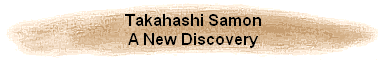 Takahashi Samon
A New Discovery