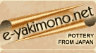 www.e-yakimono.net English Homepage